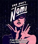 You Don&#039;t Nomi - Blu-Ray movie cover (xs thumbnail)