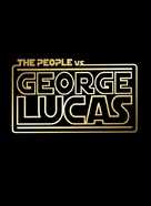 The People vs. George Lucas - Logo (xs thumbnail)