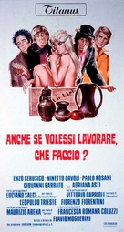 Anche se volessi lavorare, che faccio? - Italian Movie Poster (xs thumbnail)