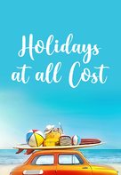 Des vacances &agrave; tout prix - International Movie Cover (xs thumbnail)