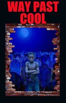 Way Past Cool - Movie Poster (xs thumbnail)