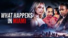 What Happens in Miami - poster (xs thumbnail)