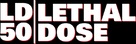 LD 50 Lethal Dose - Logo (xs thumbnail)