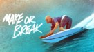 &quot;Make or Break&quot; - poster (xs thumbnail)