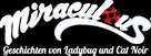 &quot;Miraculous: Tales of Ladybug &amp; Cat Noir&quot; - German Logo (xs thumbnail)