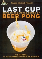 Last Cup: The Road to the World Series of Beer Pong - Movie Cover (xs thumbnail)