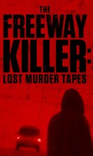 The Freeway Killer: Lost Murder Tapes - Movie Poster (xs thumbnail)