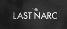 &quot;The Last Narc&quot; - Logo (xs thumbnail)
