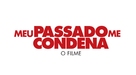 Meu Passado Me Condena: O Filme - Brazilian Logo (xs thumbnail)