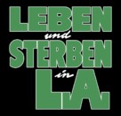 To Live and Die in L.A. - German Logo (xs thumbnail)