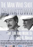 The Man Who Shot Chinatown: The Life and Work of John A. Alonzo - Movie Poster (xs thumbnail)