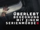 &quot;I Survived A Serial Killer&quot; - German Video on demand movie cover (xs thumbnail)