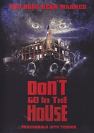 Don&#039;t Go in the House - DVD movie cover (xs thumbnail)