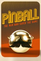 Pinball: The Man Who Saved the Game - poster (xs thumbnail)