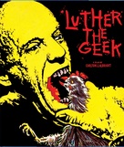 Luther the Geek - Movie Cover (xs thumbnail)