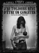 J&#039;ai toujours r&ecirc;v&egrave; d&#039;&ecirc;tre un gangster - French poster (xs thumbnail)