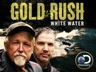 &quot;Gold Rush: White Water&quot; - Video on demand movie cover (xs thumbnail)