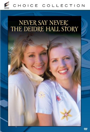 Never Say Never: The Deidre Hall Story - DVD movie cover (thumbnail)
