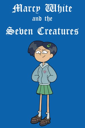 Marcy White and the Seven Creatures - Movie Poster (thumbnail)