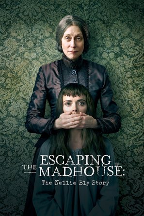 Escaping the Madhouse: The Nellie Bly Story - Movie Cover (thumbnail)