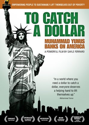 To Catch a Dollar: Muhammad Yunus Banks on America - DVD movie cover (thumbnail)