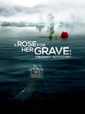 A Rose for Her Grave: The Randy Roth Story - Movie Poster (thumbnail)