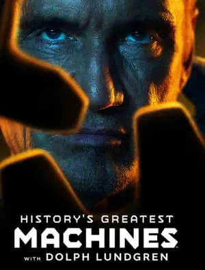 "History's Greatest Machines with Dolph Lundgren" Cover