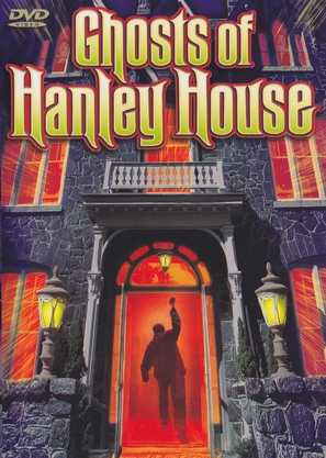 Ghosts of Hanley House - DVD movie cover (thumbnail)