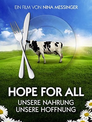 Hope for All: Unsere Nahrung - unsere Hoffnung - Austrian Movie Poster (thumbnail)