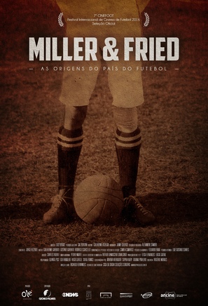 Miller &amp; Fried : The Birth of Footbaal&#039;s Nation - Brazilian Movie Poster (thumbnail)