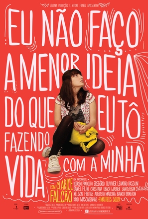 Eu N&atilde;o Fa&ccedil;o a Menor Ideia do Que Eu T&ocirc; Fazendo Com a Minha Vida - Brazilian Movie Poster (thumbnail)