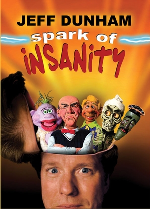 Jeff Dunham: Spark of Insanity - DVD movie cover (thumbnail)