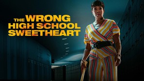 The Wrong High School Sweetheart - poster (thumbnail)