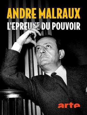 Andr&eacute; Malraux, l&#039;&eacute;preuve du pouvoir - French Movie Cover (thumbnail)