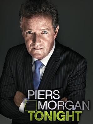 &quot;Piers Morgan Tonight&quot; - Movie Poster (thumbnail)