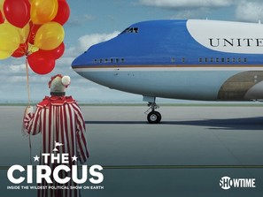 &quot;The Circus: Inside the Greatest Political Show on Earth&quot; - Movie Poster (thumbnail)