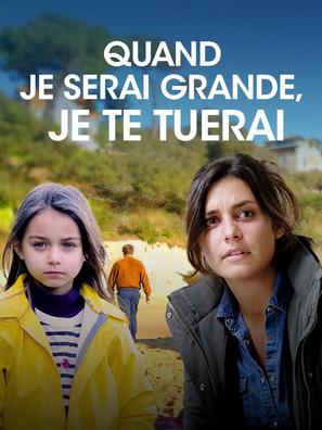 Quand je serai grande... Je te tuerai - French Movie Poster (thumbnail)