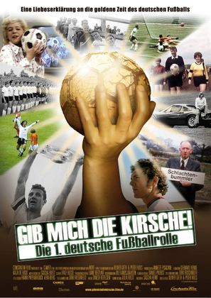 Gib mich die Kirsche! - Die 1. deutsche Fu&szlig;ballrolle - German poster (thumbnail)