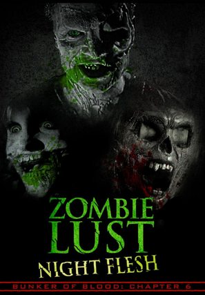 Bunker of Blood: Chapter 6: Zombie Lust: Night Flesh - Movie Cover (thumbnail)