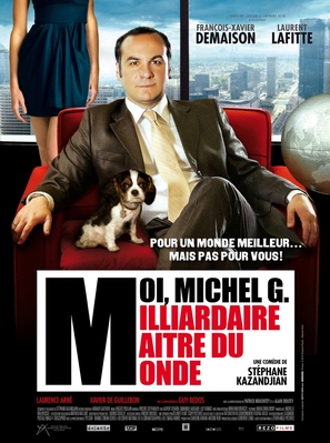 Moi, Michel G., milliardaire, ma&icirc;tre du monde - French Movie Poster (thumbnail)