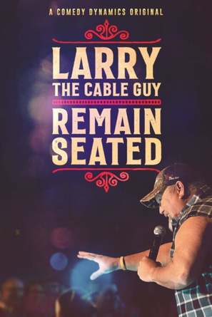 Larry the Cable Guy: Remain Seated - Movie Poster (thumbnail)