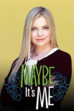 "Maybe It's Me" Poster