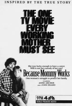 Because Mommy Works Poster