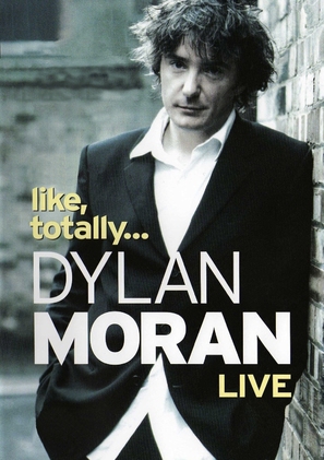 Dylan Moran: Like, Totally - DVD movie cover (thumbnail)