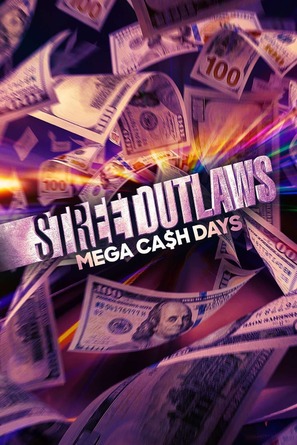 &quot;Street Outlaws: Mega Cash Days&quot; - Movie Cover (thumbnail)