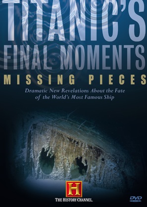 Titanic&#039;s Final Moments: Missing Pieces - DVD movie cover (thumbnail)