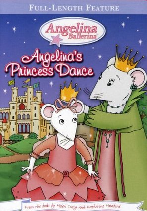 Angelina Ballerina: Angelina&#039;s Princess Dance - DVD movie cover (thumbnail)