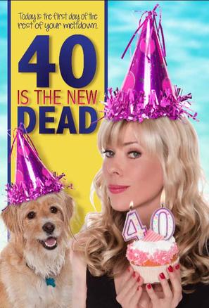 40 Is the New Dead - DVD movie cover (thumbnail)