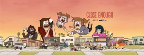 &quot;Close Enough&quot; - Movie Poster (thumbnail)