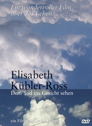 Elisabeth K&uuml;bler-Ross - Dem Tod ins Gesicht sehen - German DVD movie cover (thumbnail)